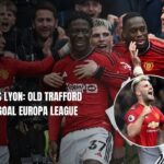Man United vs Lyon: Old Trafford Hosts a Nine-Goal Europa League Thriller