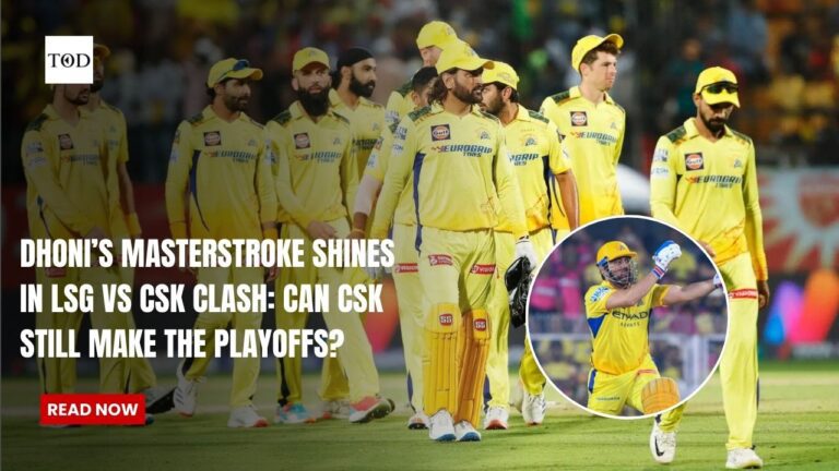 Dhoni’s Masterstroke Shines in LSG vs CSK Clash: Can CSK Still Make the Playoffs?