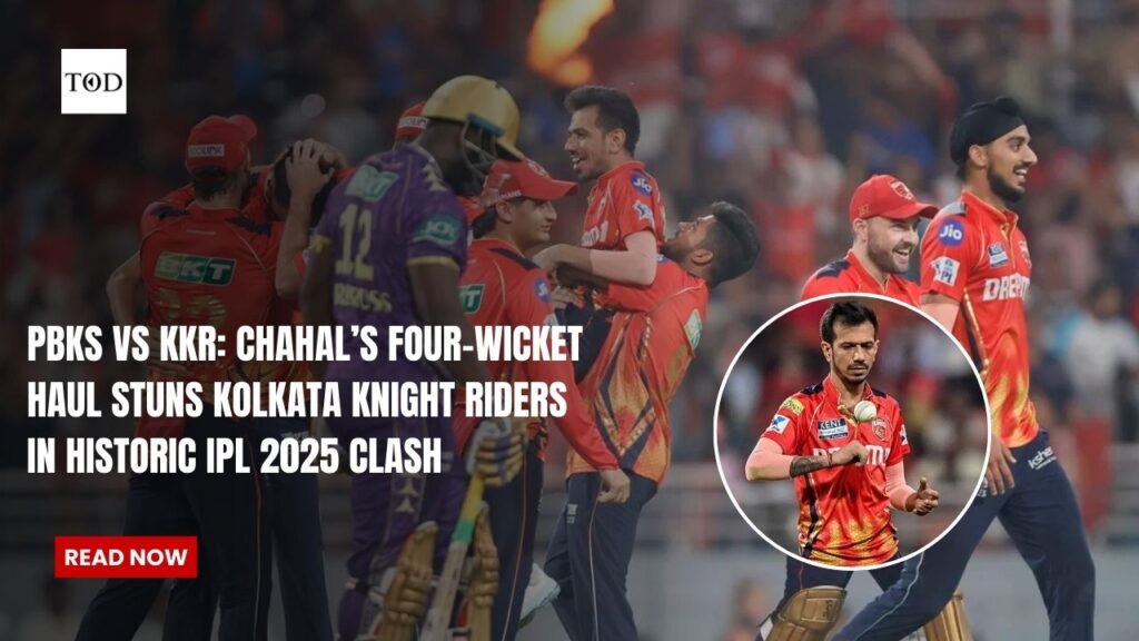 PBKS vs KKR: Chahal’s Four-Wicket Haul Stuns Kolkata Knight Riders in Historic IPL 2025 Clash