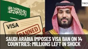 Saudi Arabia Imposes Visa Ban on 14 Countries: Millions Left in Shock