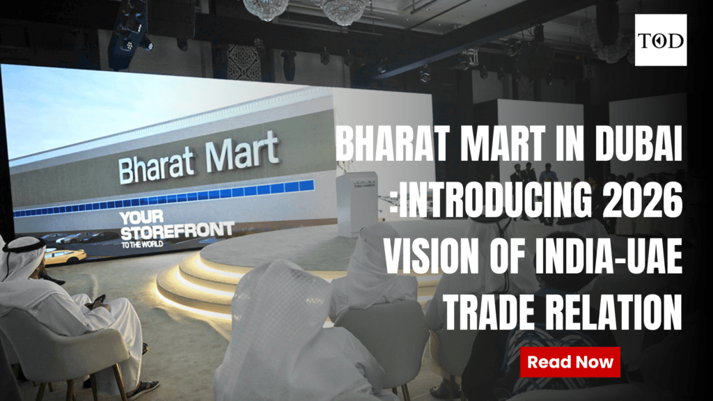 Bharat Mart In Dubai: Introducing 2026 vision of India-UAE Trade Relation