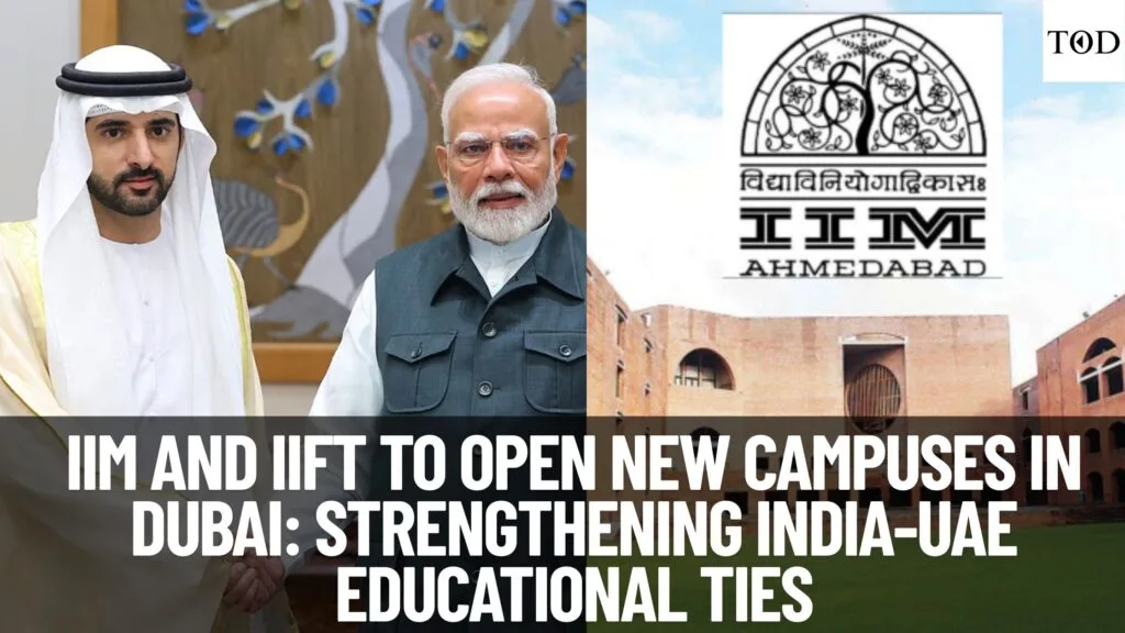 IIM and IIFT to Open New Campuses in Dubai: Strengthening India-UAE Educational Ties