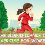 The Significance of Exercise for Women