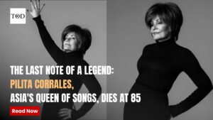 The Last Note of a Legend: Pilita Corrales, Asia's Queen of Songs, Dies at 85