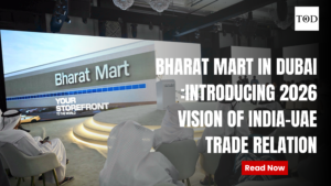Bharat Mart In Dubai: Introducing 2026 vision of India-UAE Trade Relation