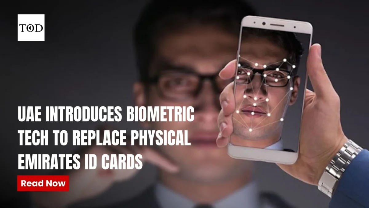 Uae introduces biometric tech to replace physical emirates id cards times of dubai
