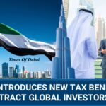 UAE New Tax Rules to Attract Investments and Boost Economic Growth