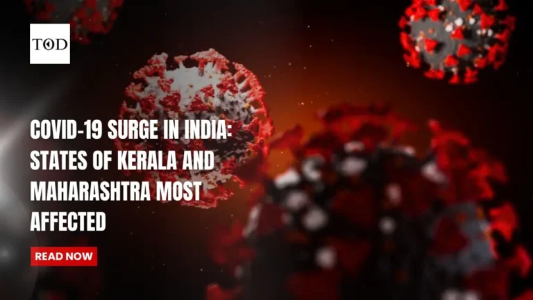 COVID-19 Surge in India: States of Kerala and Maharashtra Most Affected