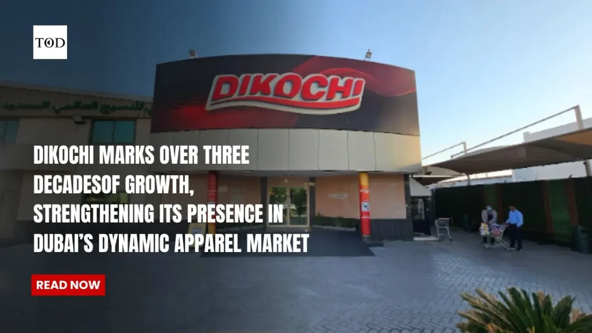 Dikochi marks over three decades of growth strengthening its presence in dubais dynamic apparel market times of dubai