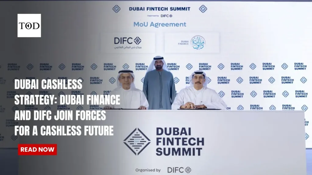 Dubai Cashless Strategy Dubai Finance and DIFC Join Forces for a Cashless Future