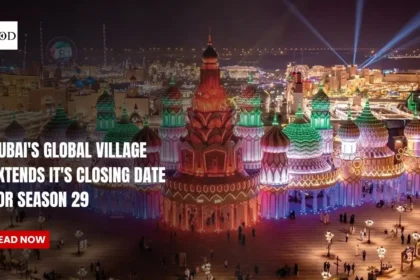 Dubai's Global Village Extends It's Closing Date For Season 29