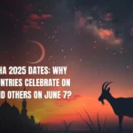 Eid Al Adha 2025 Dates: Why Some Countries Celebrate on June 6 and Others on June 7?