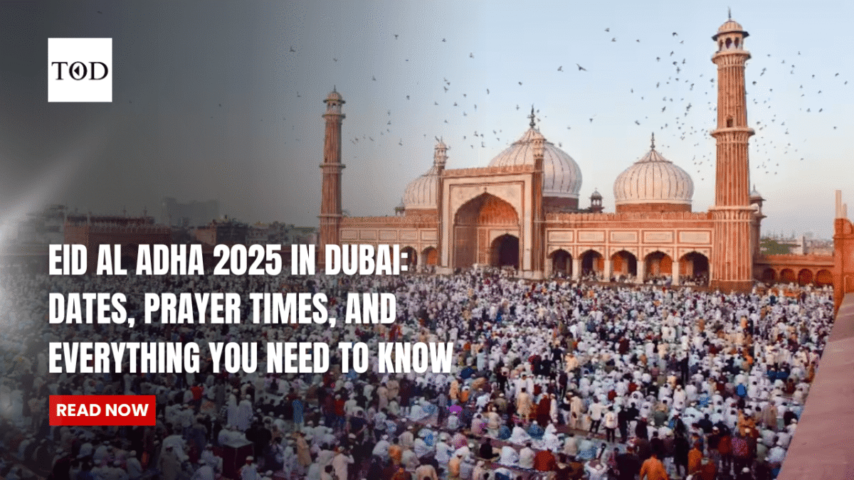 Eid al adha 2025 in dubai dates prayer times and everything you need to know times of dubai