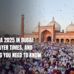 Eid Al Adha 2025 in Dubai Dates, Prayer Times, and Everything You Need to Know