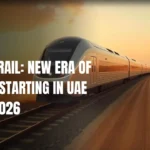 Etihad Rail New Era Of Travel Starting In UAE From 2026 