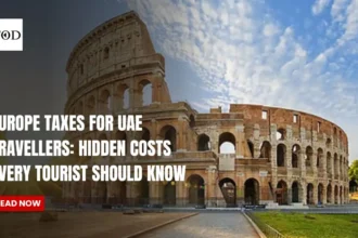 European taxes for uae travellers hidden costs every tourist should know times of dubai