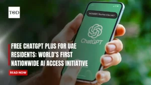 Free ChatGPT Plus For UAE Residents World’s First Nationwide AI Access Initiative