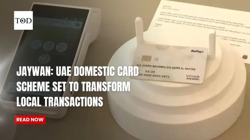 Jaywan UAE Domestic Card Scheme Set to Transform Local Transactions
