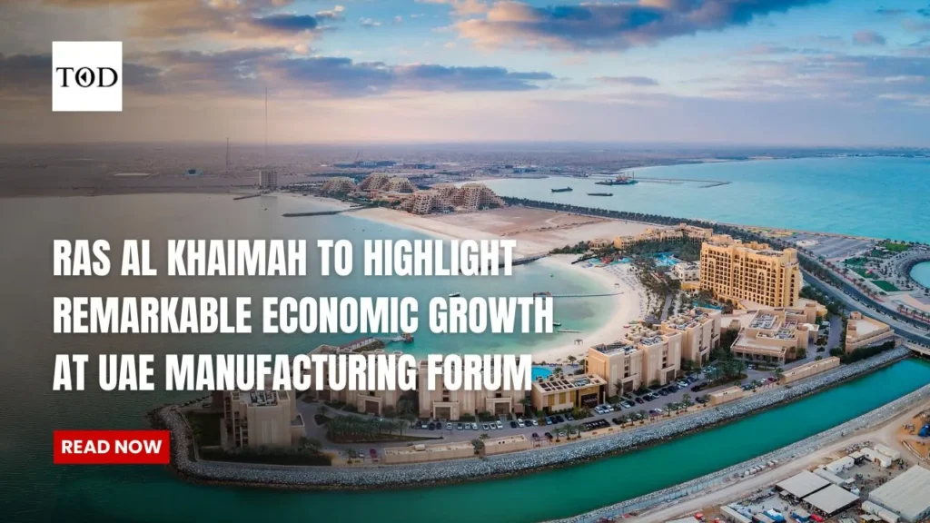 Ras Al Khaimah to Highlight Remarkable Economic Growth at UAE Manufacturing Forum