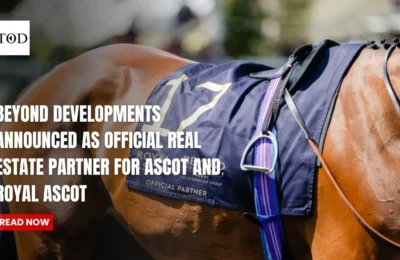 BEYOND Developments Announced as Official Real Estate Partner for Ascot and Royal Ascot
