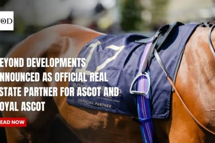 BEYOND Developments Announced as Official Real Estate Partner for Ascot and Royal Ascot
