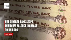UAE Central Bank Stops Minimum Balance Increase to Dh5,000