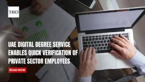 UAE Digital Degree Service Enables Quick Verification of Private Sector Employees