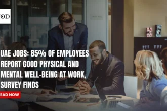 Uae jobs 85 of employees report good physical and mental well being at work survey finds times of dubai