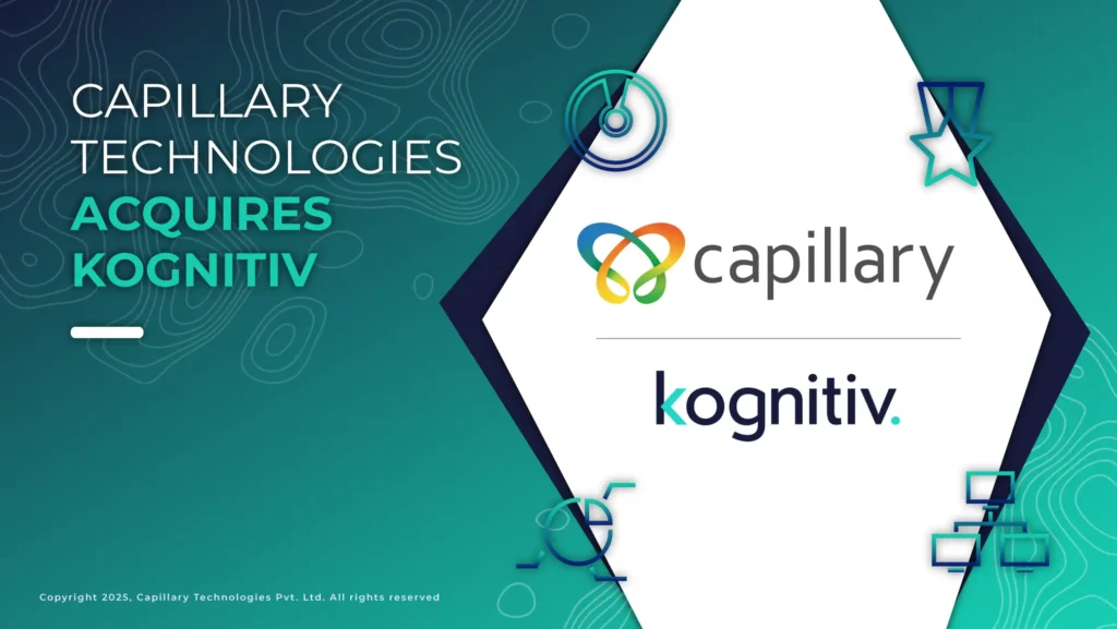 Capillary Technologies Acquires Kognitiv to Build Up Its Global Leadership in AI-Driven Loyalty 4 Capillary Technologies Acquires Kognitiv to Build Up Its Global Leadership in AI-Driven Loyalty