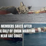 24 Crew Members Saved After Dramatic Gulf of Oman Maritime Incident Near UAE Coast