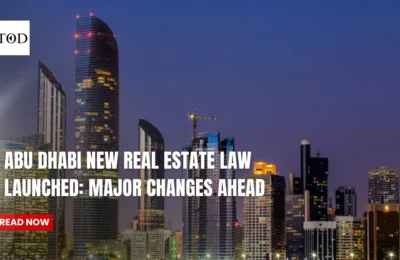 Abu Dhabi New Real Estate Law Launched Major Changes Ahead