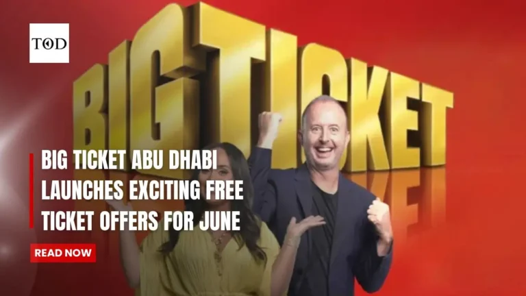 Big Ticket Abu Dhabi Launches Exciting Free Ticket Offers for June