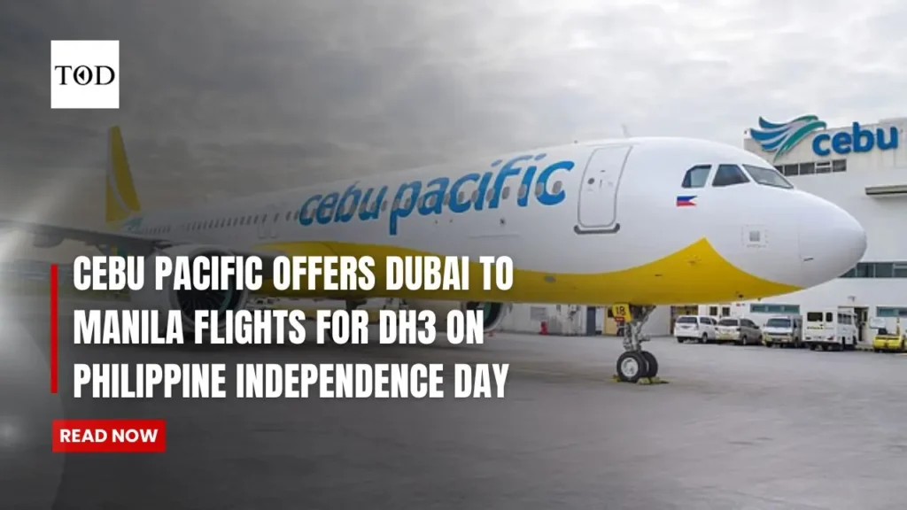 Cebu Pacific Offers Dubai to Manila Flights for Dh3 on Philippine Independence Day