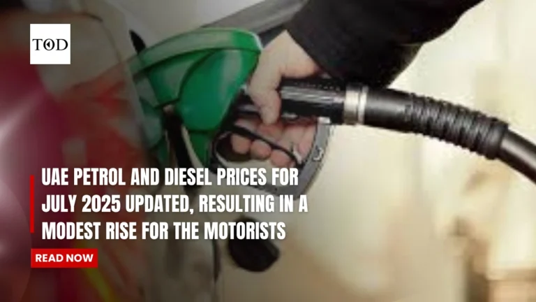 UAE Petrol And Diesel Prices For July 2025 Updated, Resulting In A Modest Rise For the Motorists