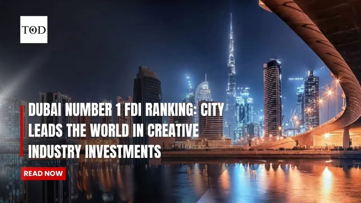 Dubai number 1 fdi ranking city leads the world in creative industry investments times of dubai
