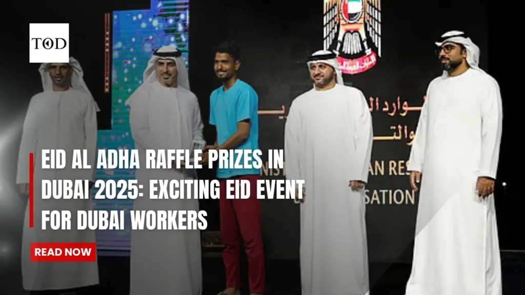Eid Al Adha Raffle Prizes in Dubai 2025: Exciting Eid Event for Dubai Workers