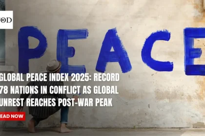 Global Peace Index 2025: Record 78 Nations in Conflict As Global Unrest Reaches Post-War Peak
