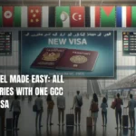Gulf Travel Made Easy: All Six Countries with One GCC Tourist Visa