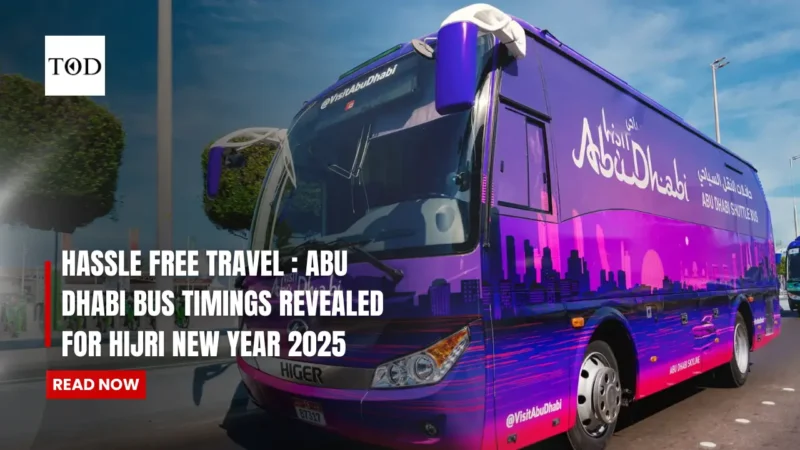 Hassle Free Travel : Abu Dhabi Bus Timings Revealed For Hijri New Year 2025