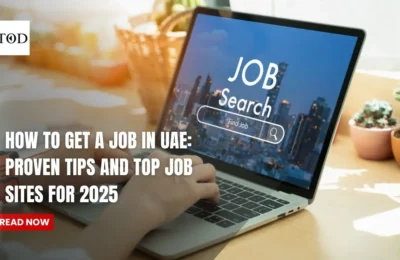 How to Get a Job in UAE Proven Tips and Top Job Sites for 2025