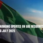 6 Life-Changing Updates on UAE Residents Starting July 2025