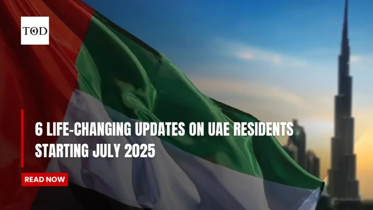 6 Life-Changing Updates on UAE Residents Starting July 2025