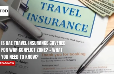 Is UAE Travel Insurance Covered For War Conflict Zone - What You Need To Know