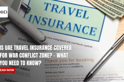 Is UAE Travel Insurance Covered For War Conflict Zone - What You Need To Know