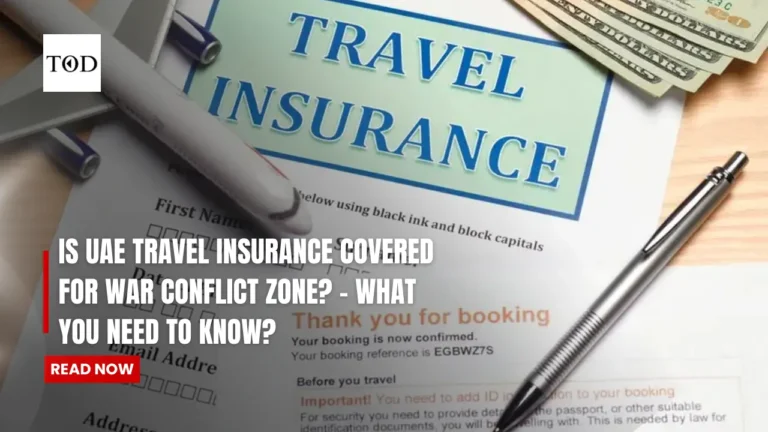 Is UAE Travel Insurance Covered For War Conflict Zone - What You Need To Know