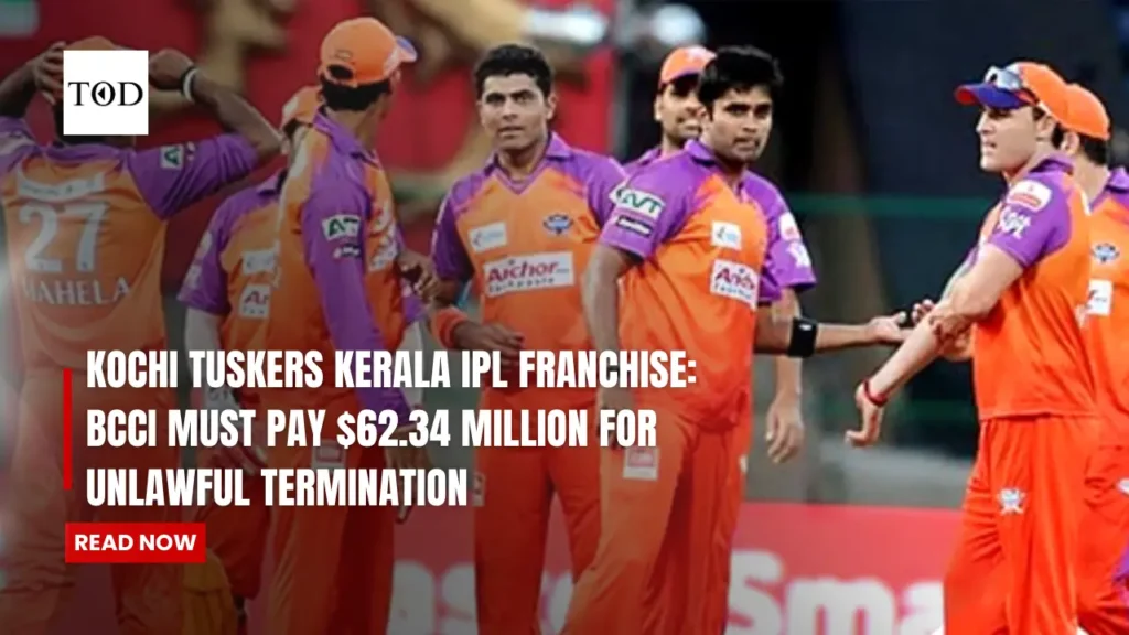 Kochi Tuskers Kerala IPL Franchise: BCCI Must Pay $62.34 Million for Unlawful Termination
