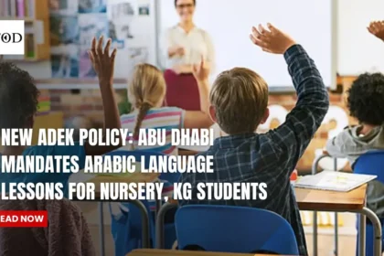 New ADEK Policy: Abu Dhabi Mandates Arabic Language Lessons for Nursery, KG Students