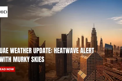 UAE Weather update: Heatwave Alert With Murky Skies