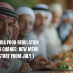 Saudi Arabia Food Regulation Brings Big Change: New Menu Rules to Start from July 1