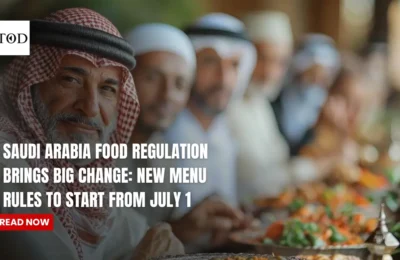 Saudi Arabia Food Regulation Brings Big Change: New Menu Rules to Start from July 1